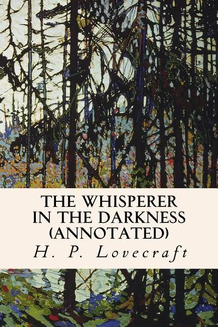The Whisperer in the Darkness (annotated) - Paperback