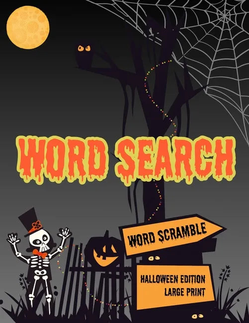 Word Search: Halloween Holiday Edition Puzzle Game Activity Book With Word Scramble Large Print Size Haunting Scary Ghoul Theme Design Cover - Paperback