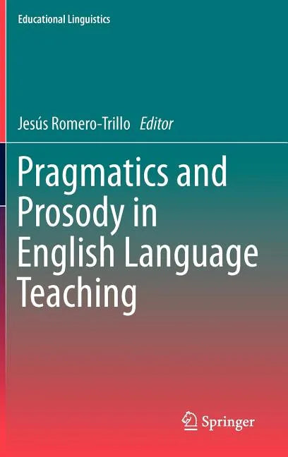 Pragmatics and Prosody in English Language Teaching - Hardcover
