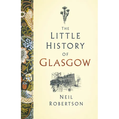 The Little History of Glasgow - Hardcover