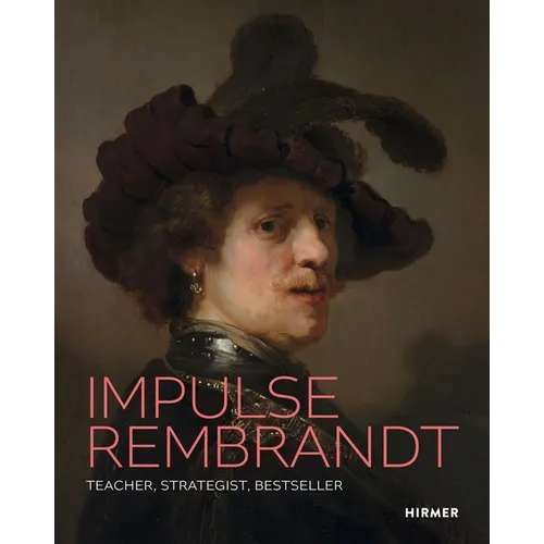 Impulse Rembrandt: Teacher, Strategist, Bestseller - Hardcover