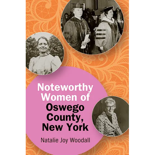 Noteworthy Women of Oswego County, New York - Paperback