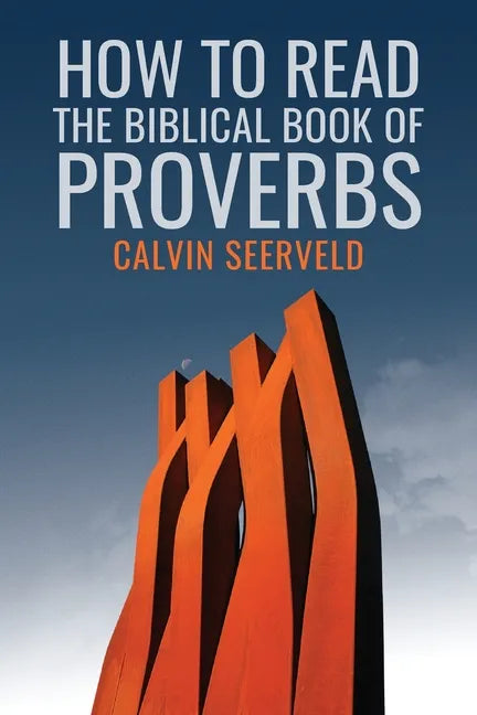 How to Read the Biblical Book of Proverbs: In paragraphs - Paperback