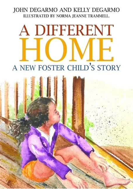 A Different Home: A New Foster Child's Story - Paperback