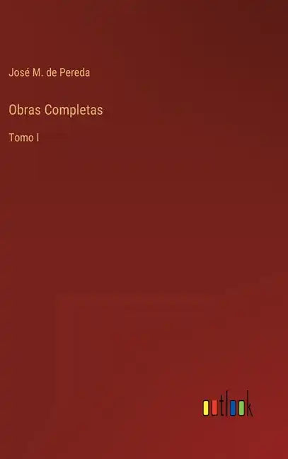 Obras Completas: Tomo I - Hardcover