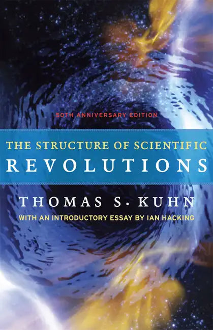The Structure of Scientific Revolutions: 50th Anniversary Edition - Paperback