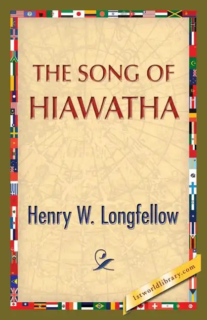 The Song of Hiawatha - Paperback