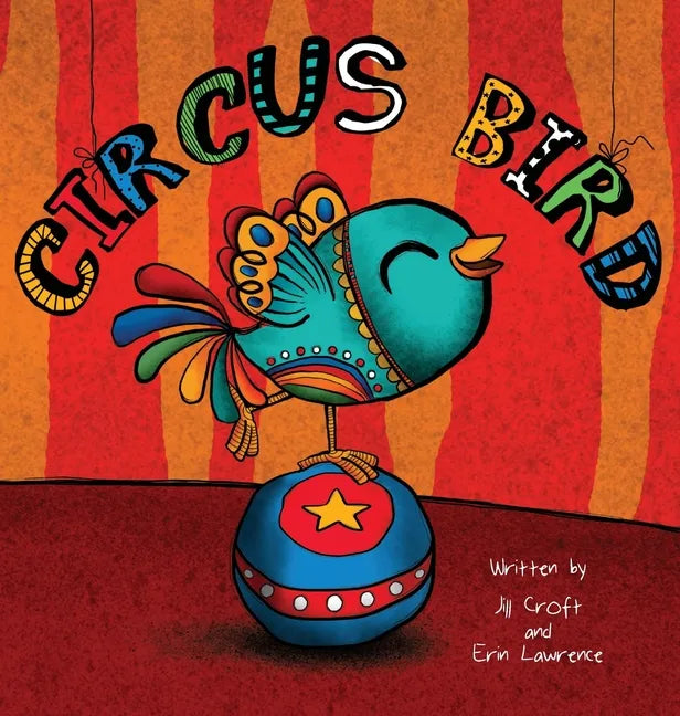 Circus Bird - Hardcover