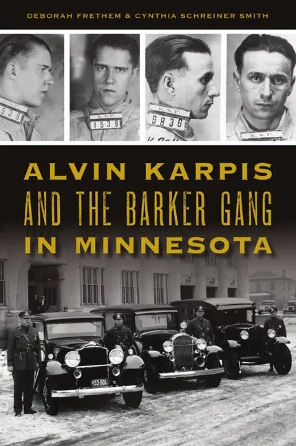 Alvin Karpis and the Barker Gang in Minnesota - Paperback