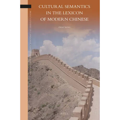 Cultural Semantics in the Lexicon of Modern Chinese - Hardcover