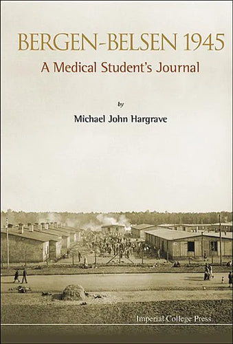 Bergen-Belsen 1945: A Medical Student's Journal - Hardcover