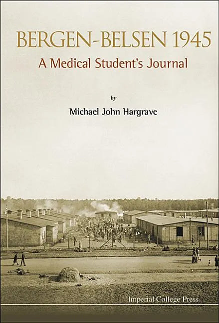 Bergen-Belsen 1945: A Medical Student's Journal - Paperback