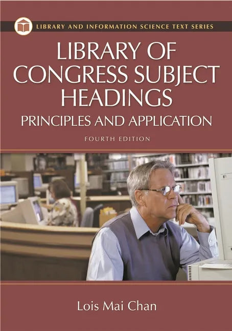 Library of Congress Subject Headings: Principles and Application - Paperback
