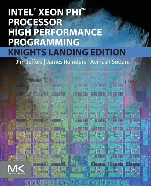 Intel Xeon Phi Processor High Performance Programming - Paperback