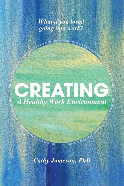 Creating a Healthy Work Environment - Paperback