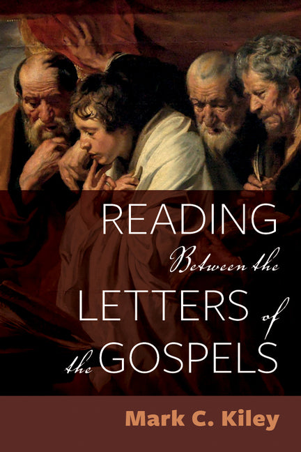 Reading Between the Letters of the Gospels - Hardcover