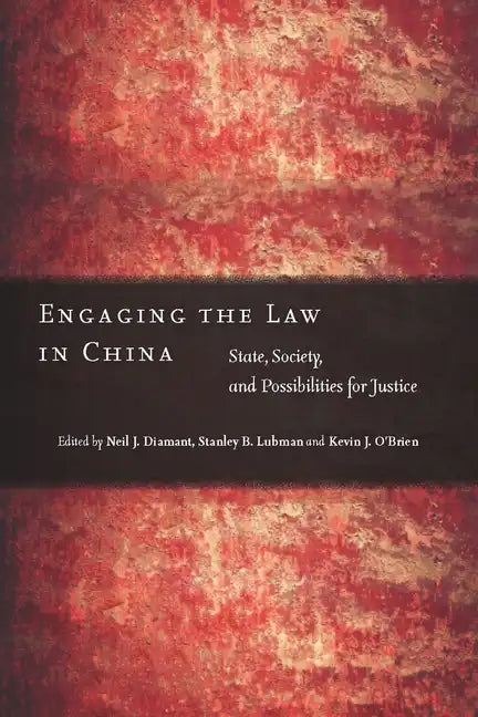 Engaging the Law in China: State, Society, and Possibilities for Justice - Paperback