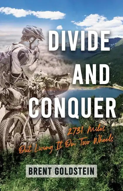 Divide And Conquer: 2,731 Miles Out Living It on Two Wheels - Paperback