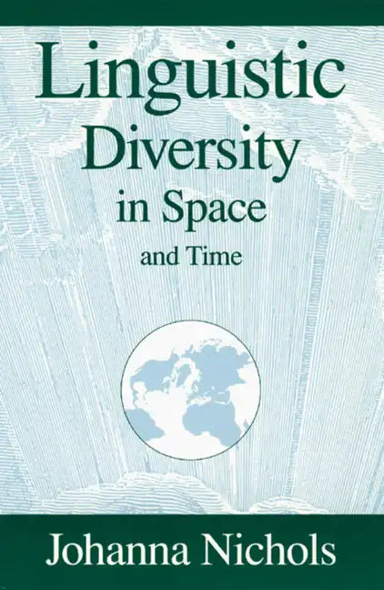 Linguistic Diversity in Space and Time - Paperback