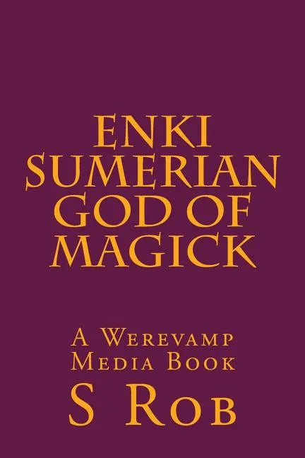 Enki Sumerian God of Magick - Paperback