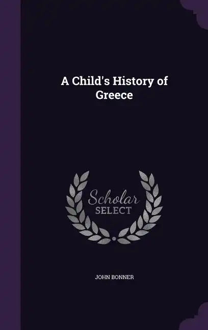 A Child's History of Greece - Hardcover