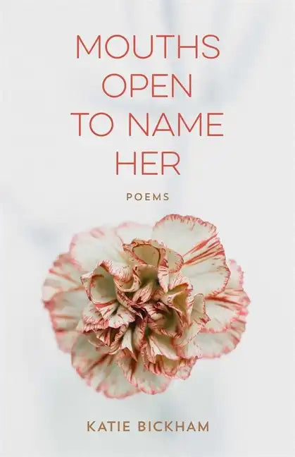 Mouths Open to Name Her: Poems - Paperback