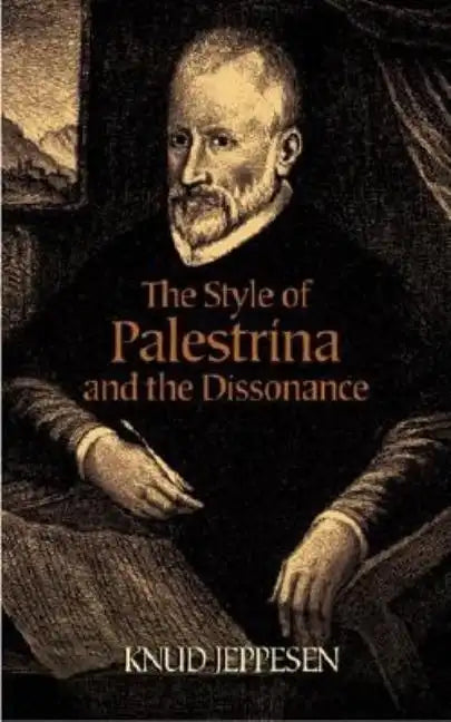 The Style of Palestrina and the Dissonance - Paperback