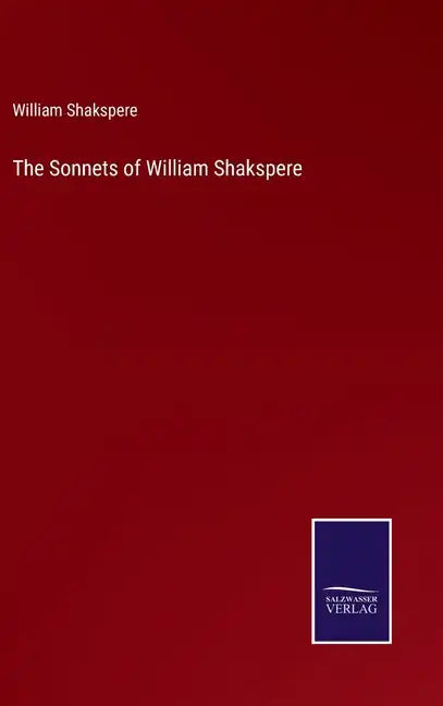 The Sonnets of William Shakspere - Hardcover