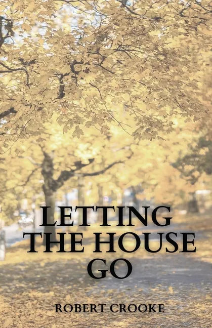 Letting the House Go - Paperback