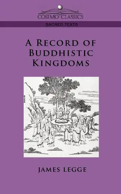 A Record of Buddhistic Kingdoms - Paperback