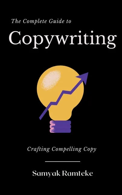 The Complete Guide to Copywriting - Paperback