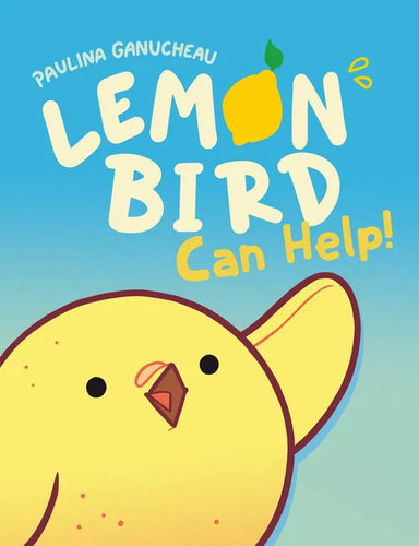Lemon Bird: Can Help! (a Graphic Novel) - Hardcover