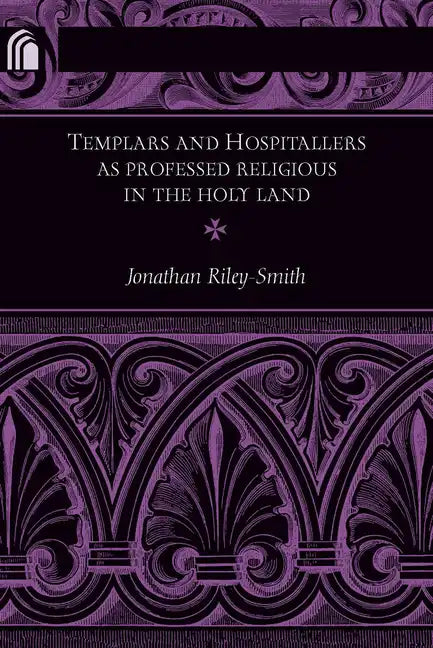 Templars and Hospitallers as Professed Religious in the Holy Land - Paperback