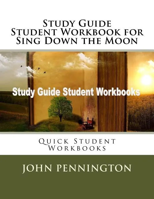 Study Guide Student Workbook for Sing Down the Moon: Quick Student Workbooks - Paperback
