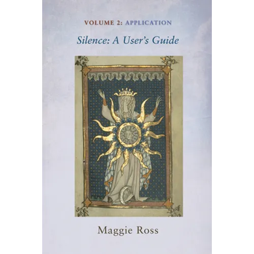 Silence: A User's Guide, Volume Two: Application - Hardcover