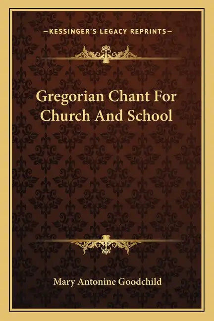 Gregorian Chant for Church and School - Paperback