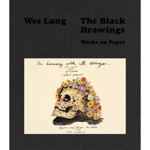 Wes Lang: The Black Drawings: Works on Paper - Hardcover