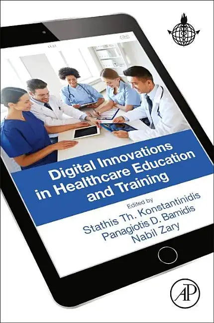 Digital Innovations in Healthcare Education and Training - Paperback