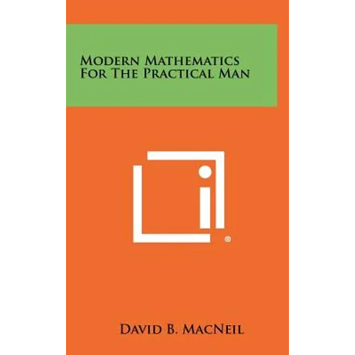 Modern Mathematics For The Practical Man - Hardcover