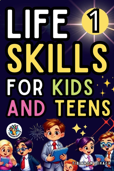 Life skills For kids and teens: Practical guide: Cooking, cleaning, making friends, handling emergencies, setting goals, making good decisions and muc - Paperback