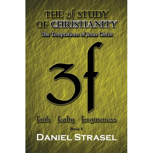 The 3f Study of Christianity: The Temptations of Jesus Christ - Paperback