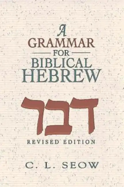 A Grammar for Biblical Hebrew (Revised Edition) - Paperback