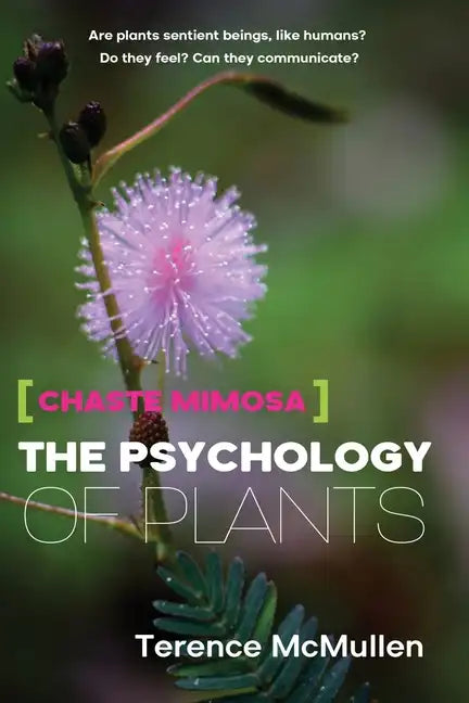 Chaste Mimosa: The Psychology of Plants - Paperback