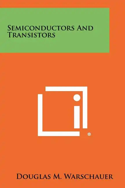 Semiconductors And Transistors - Paperback