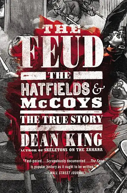 The Feud: The Hatfields and McCoys: The True Story - Paperback