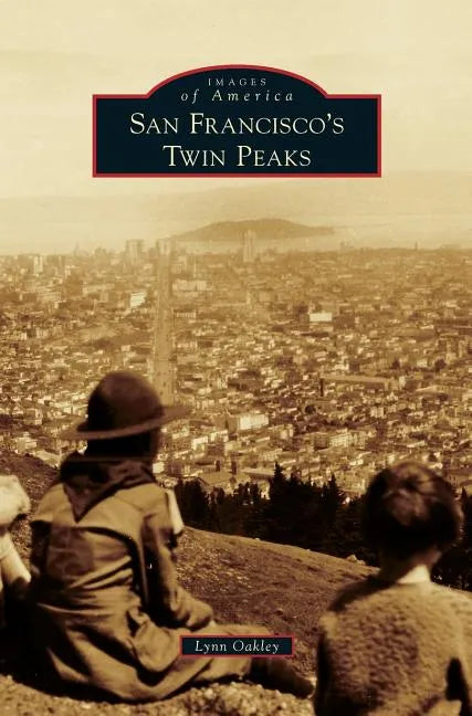 San Francisco's Twin Peaks - Hardcover