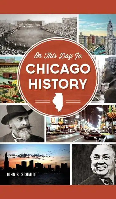 On This Day in Chicago History - Hardcover