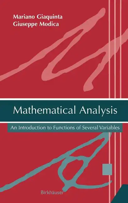 Mathematical Analysis: An Introduction to Functions of Several Variables - Hardcover