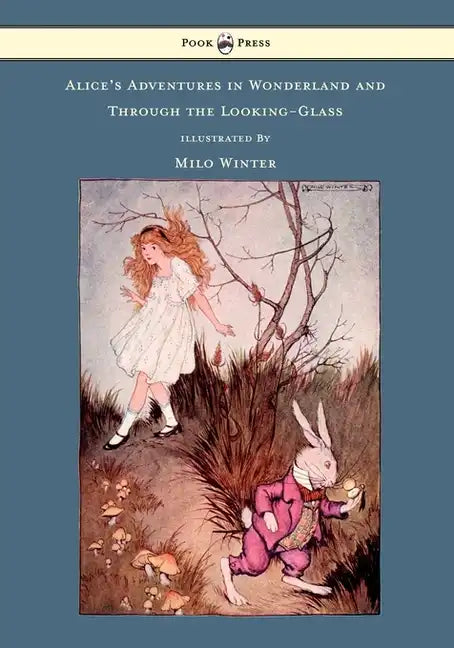 Alice's Adventures in Wonderland and Through the Looking-Glass - Illustrated by Milo Winter - Paperback