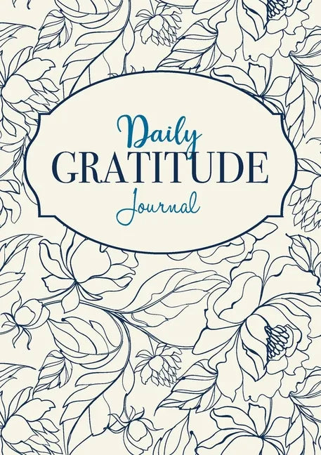 Daily Gratitude Journal: A 52-Week Mindful Guide to Becoming Grateful - Paperback